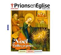 Prions en Eglise Hors-série Noël 2025 - octobre 2025 N° 11 - Collectif - Bayard Presse - broché - Revue