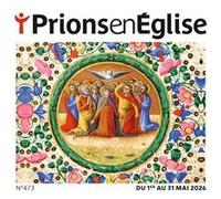Prions en Eglise Poche - mai 2026 N° 473 Collectif (Auteur)