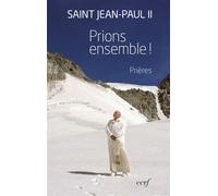 Prions ensemble ! - Jean-Paul II - Cerf - broché - Essai