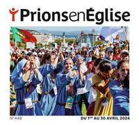 Prions gd format - avril 2025 N° 460 - Collectif - Bayard Presse - broché - Revue