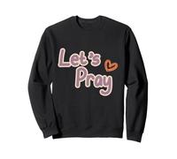 Prions. La prière Change Les Choses Parler à Dieu. Priez la Foi Sweatshirt