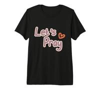 Prions. La prière Change Les Choses Parler à Dieu. Priez la Foi T-Shirt Haut de Gamme