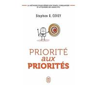 Priorité Aux Priorités - Vivre, Aimer, Apprendre Et Transmettre
