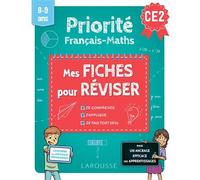 Priorité Français Maths - Mes Fiches pour réviser - CE2 - Collectif - Larousse - broché - Scolaire / Universitaire