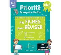 Priorité Français Maths - Mes Fiches pour réviser - CM2