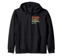 Priorités Amusantes des Joueurs de Padel Sorry Can't Padel Bye Sweat à Capuche