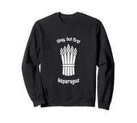 Priorités drôles de légumes Okay But First Asperges Sweatshirt
