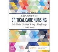 Priorities in Critical Care Nursing by Lough & Mary E. Nurse Scientist & Critical Care Clinical Nurse Specialist & Stanford Health Care Clinical Assistant Lough Mary E. Nurse Scientist Critical Care C