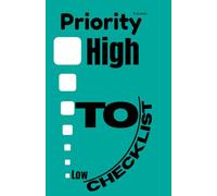PRIORITY HIGH TO LOW CHECKLIST: TOP 7 OF THE DAY | Non-colored 100 pages