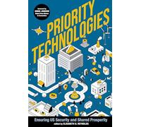 Priority Technologies: Ensuring US Security and Shared Prosperity