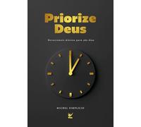 Priorize Deus 2025 | Devocionais diários para 365 dias | Michel Simplicio