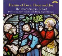 Priory Singers & Belfast & Grindle & Stopford - Hymns of Love Hope & Joy