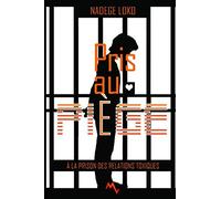 PRIS AU PIÈGE: à la prison des relations toxiques