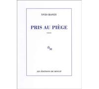 Pris au piège - Yves Ravey - Minuit - broché - Roman