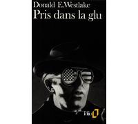 Pris dans la glu - Donald E. Westlake - Gallimard - Poche - Roman