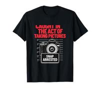 PRIS EN FLAGRANT DÉLIT DE CAPTURE D'ÉCRAN AVEC APPAREIL PHOTO ARRÊTÉ T-Shirt
