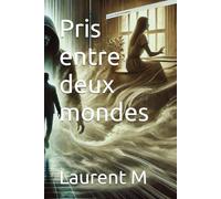 Pris entre deux mondes