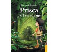 Prisca part en voyage - Laurence Dell Angelo - Jets D'encre - broché - Roman junior dès 9 ans