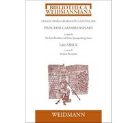 Prisciani Caesariensis Ars. LIBRI VIIII-X: Introduzione, testo critico e traduzione a cura di Andrea Bramanti