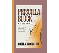 PRISCILLA BLOCK BIOGRAPHY: The True Story Behind the Country Singer’s Rise to Fame