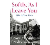 Priscilla Presley Softly, as I Leave You (Relié)