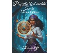Priscilla y el amuleto de la Reina Gitana
