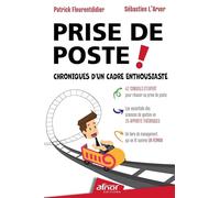 Prise de poste !: Chroniques d'un cadre enthousiaste