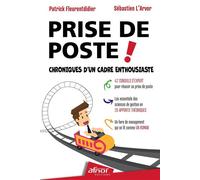 Prise de poste ! Chroniques d'un cadre enthousiaste - Patrick Fleurentdidier - Afnor - broché - Etude