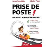 Prise de poste ! Patrick Fleurentdidier (Auteur), Sébastien L'Arvor (Auteur)