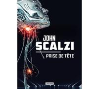 Prise de tête - John Scalzi - Atalante - broché - Roman