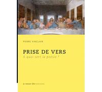 Prise de Vers - a Quoi Sert la Poesie ?