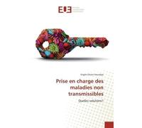 Prise en charge des maladies non transmissibles Quelles solutions? - Virgile Olivier Hounkpe - Universitaires Europeennes - broché - Essai