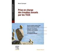Prise en charge des troubles sexuels par les TCCE - Boris Guimpel - Elsevier Masson - broché - Etude