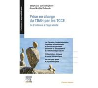 Prise en charge du TDA/H par les TCCE De l'enfance à l'âge adulte - Stéphanie Vanwalleghem - Elsevier Masson - broché - Essai