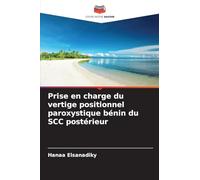 Prise en charge du vertige positionnel paroxystique bénin du SCC postérieur