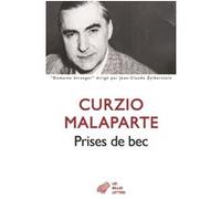 Prises de bec Curzio Malaparte (Auteur), Stéphanie Laporte (Traduction), Stéphanie Laporte (Postface), Stéphanie Laporte (Notes)