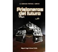 Prisioneros del Futuro