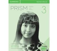 Prism Level 3 Teachers Manual Reading and Writing by Chris SowtonAlan S. KennedyJeanne LambertJanet Gokay Chris SowtonAlan S. KennedyJeanne LambertJanet Gokay (Auteur)