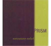 Prism - Metronome Melody [Import]