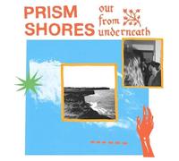 Prism Shores - Out from Underneath [Import]
