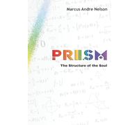 PRISM: The Structure of the Soul