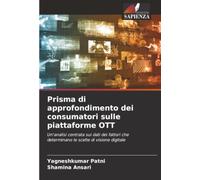 Prisma di approfondimento dei consumatori sulle piattaforme OTT: Un'analisi centrata sui dati dei fattori che determinano le scelte di visione digitale