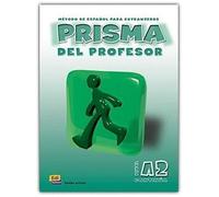Prisma, Método De Español Para Extranjeros, Nivel A2, Continúa. Libro Del Profesor