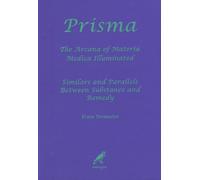 PRISMA : THE ARCANA OF MATERIA MEDICA ILLUMINATED