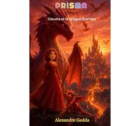 PRISMA: TOME 4 - Claudia et le Dragon Ecarlate