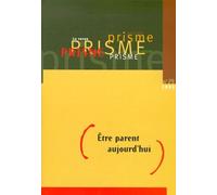 Prisme N° 29 1999 : Etre Parent Aujourd'hui