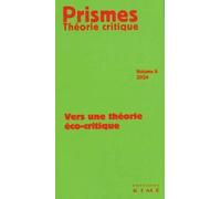 Prismes. Théorie critique n°6: Ecologie et éco-critique