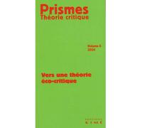 Prismes. Théorie critique n°6 Ecologie et éco-critique - Jean-Baptiste Vuillerod - Kime - broché - Revue