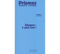 Prismes. Théorie critique n°7 Eduquer à l'ambiguïté - Antonin Wiser - Kime - broché - Revue