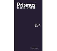 Prismes Théorie Critique T05: Théorie critique
